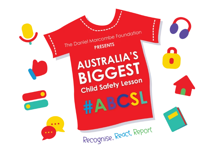 The Daniel Morcombe Foundation presents Australia's Biggest Child Safety Lesson #ABCSL — Recognise, React, Report